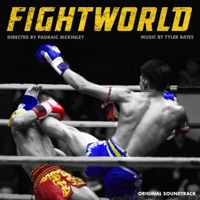 Fight World (Original Soundtrack) - Tyler Bates