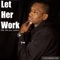 Let Her Work (feat. Ju$mack) - Stu Lee lyrics