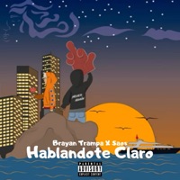 Hablandote Claro (feat. SAOS) - Single - Brayan Trampa & DJ'Basth1anFlow