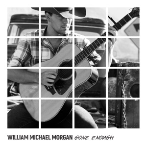 William Michael Morgan - Gone Enough - Line Dance Music