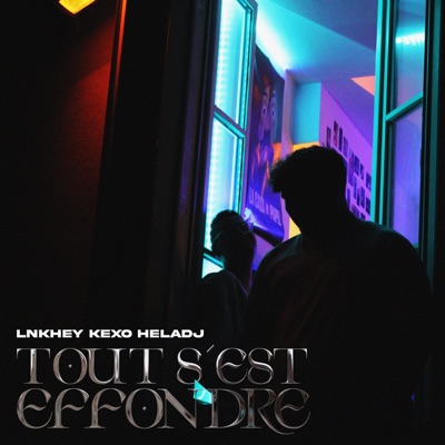 Tout s'est effondré (feat. Lnkhey & Heladj) - Single