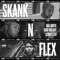 Skank N Flex - Wax Motif, Taiki Nulight & Scrufizzer lyrics