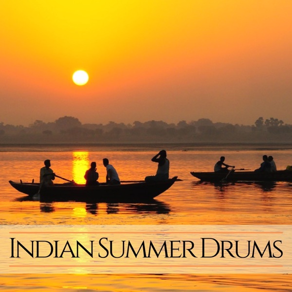 Indian Summer Drums - Awakening Hot Morning Music for Yoga