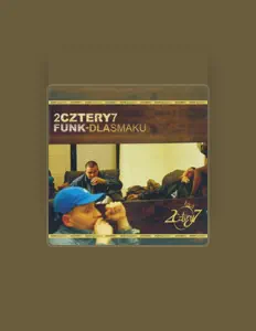 2cztery7: песни, клипы, биография, даты выступлений и многое другое.