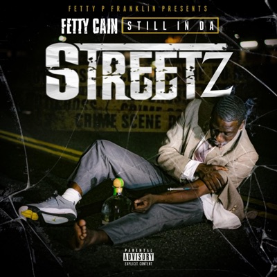 Fetty Cain: Still in Da Streetz