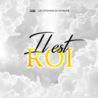 Il est Roi — Les Citoyens du Royaume