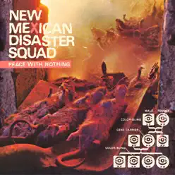 Peace with Nothing - EP - New Mexican Disaster Squad