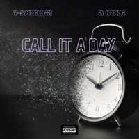 Call It a Day (feat. A Beck) - Single - T-Wreckz