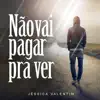 Não Vai Pagar Pra Ver