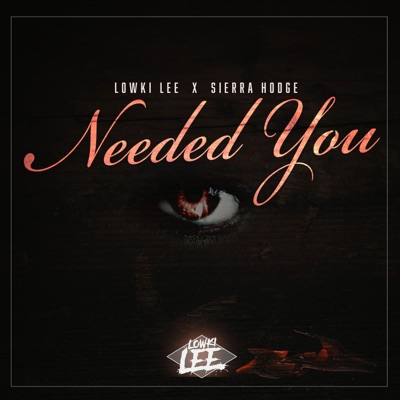 Needed You (feat. Sierra Hodge) - Single
