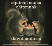 Squirrel Seeks Chipmunk - David Sedaris Cover Art