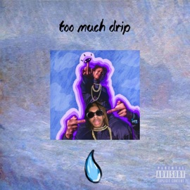 Too Much Drip phaüx