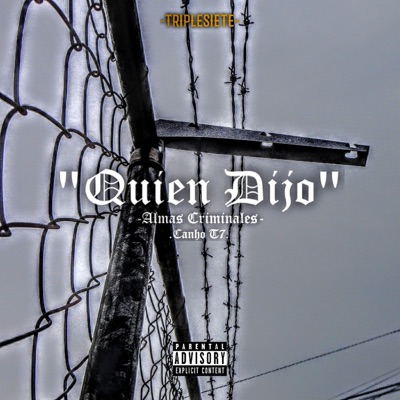 Quien Dijo (feat. Almas Criminales) - Single