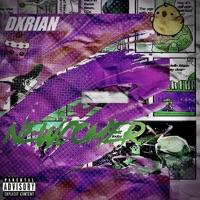 NEWCOMER! - EP - Dxrian