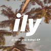 ily (i love you baby) [feat. Emilee]