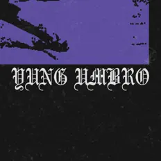 Listen to YUNG UMBRO, watch music videos, read bio, see tour dates & more!
