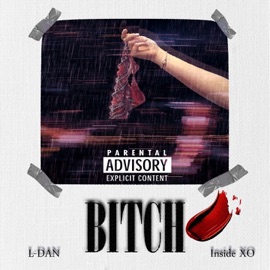 Bitch L-Dan & Inside XO