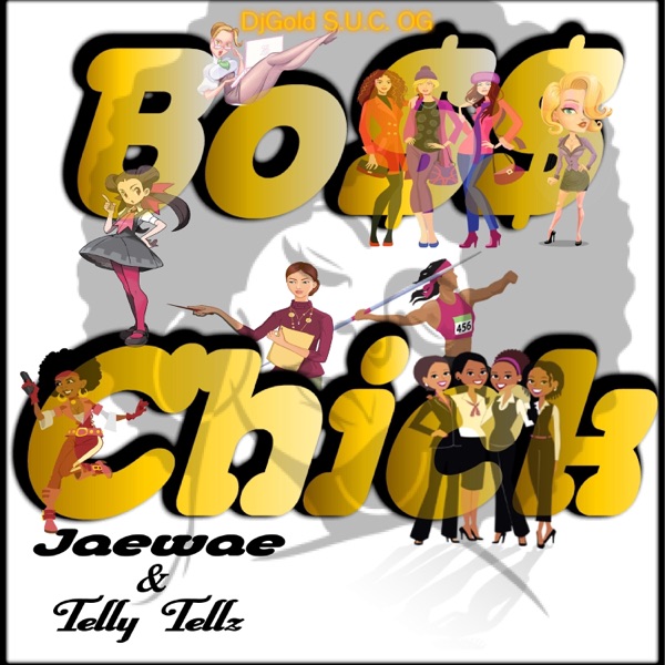 Boss Chick (feat. Jae Wae & Telly Tellz)