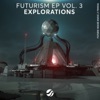 Futurism EP Vol. 3: Explorations - Single