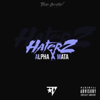 Haterz (feat. Mata) - Single - Alpha