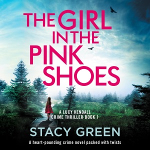 The Girl in the Pink Shoes: A Lucy Kendall Crime Thriller, Book 1 (Unabridged)