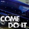 Come Do It (feat. Lil Law) - 50shottss lyrics