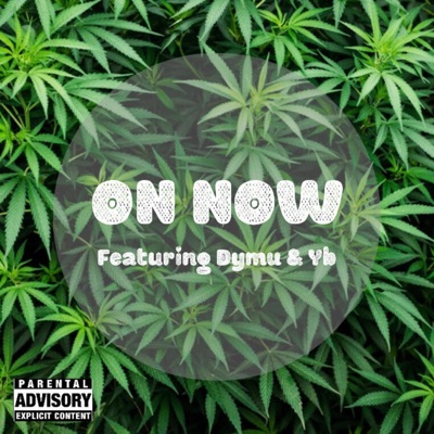 ON NOW (feat. Dymu & YB) - Single