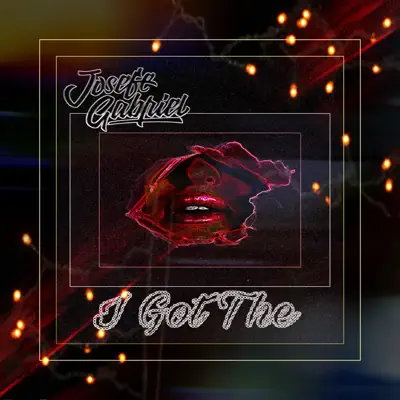 Listen to I Got The - Single by Josefe Gabriel