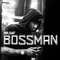 Bossman - MR.Gaf lyrics
