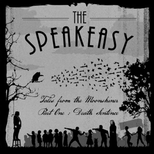 Tales from the Moonshiner Part One : Death Sentence - EP