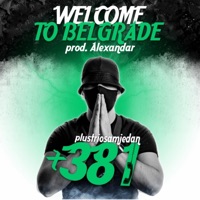 Welcome to Belgrade - Single - +381