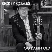 Busted Flat in Texas — Rickey Combs
