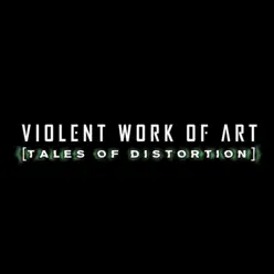 Tales of Distortion - EP - Violent Work Of Art