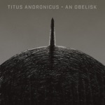 Titus Andronicus - Just Like Ringing a Bell