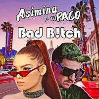 Bad B!tch - Single - Asimina & DJ PaCo