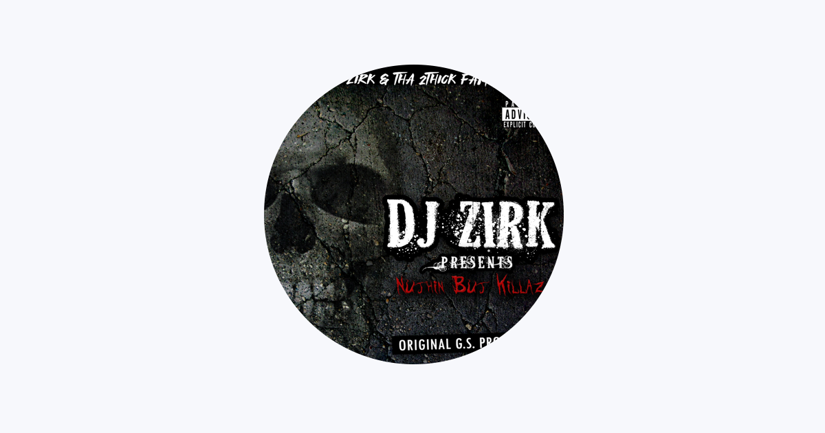 Dj. Zirk & Tha 2thick Family - Apple Music