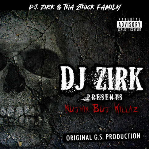 Dj. Zirk & Tha 2thick Family - Apple Music