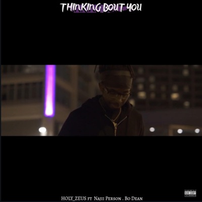 Thinking Bout You (feat. Najii Person & Bo Dean) - Single