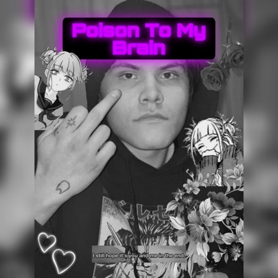 Poison To My Brain - Single