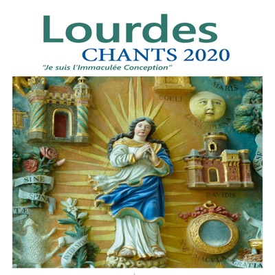 Lourdes, chants 2020 "Je suis l'Immaculée Conception"