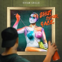 Shut Your Face - Single - Vivian Grillo