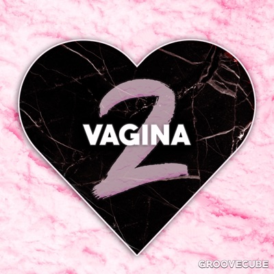 Vagina 2 (feat. GroovePube) - Single