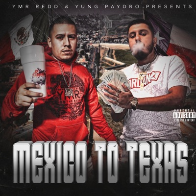 Mexico to Texas (feat. YMR Redd) - Single