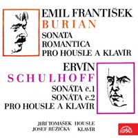 Burian: Sonata Romantica for Violin and Piano - Schulhoff: Sonata Nos 1 and 2 for Violin and Piano - Jiri Tomasek & Josef Růžička
