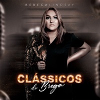 Clássicos do Brega - Rebeca Lindsay