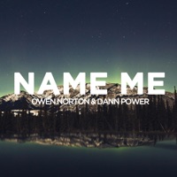 Name Me - Single - Owen Norton & Dann Power