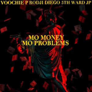 Mo Money Mo Problems (feat. Voochie & 5th Ward JP)