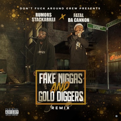 Fake Niggas and Gold Diggers Remix (feat. Fatal Da Cannon) [Remix] - Single