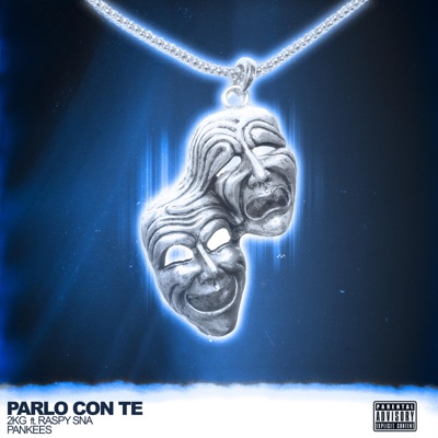 Parlo Con Te (feat. Raspy SNA & Pankees) - Single