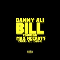 BILL (feat. Max McCarty) - Single - Danny Ali